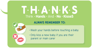 infection prevention think hands and no kisses THANKS from The Lullaby Trust